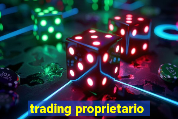 trading proprietario