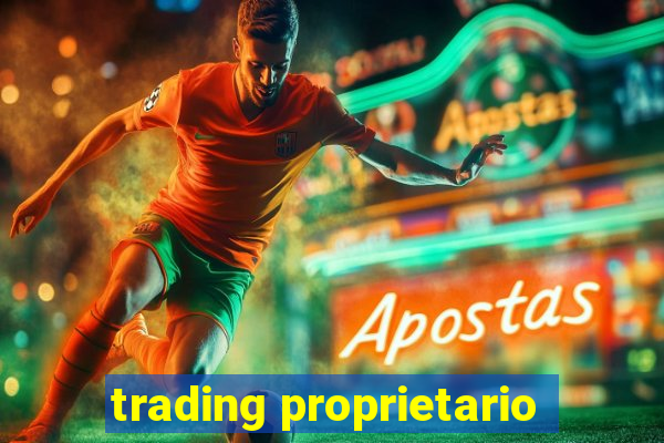 trading proprietario