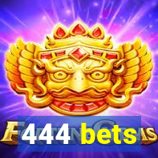 444 bets