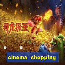 cinema shopping conquista sul