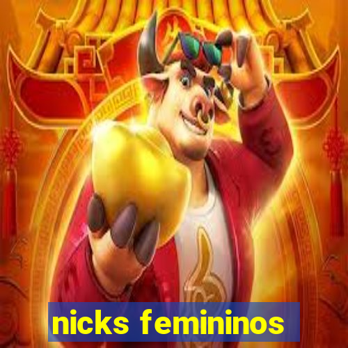 nicks femininos