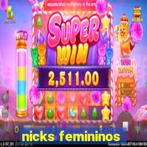 nicks femininos