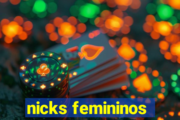 nicks femininos