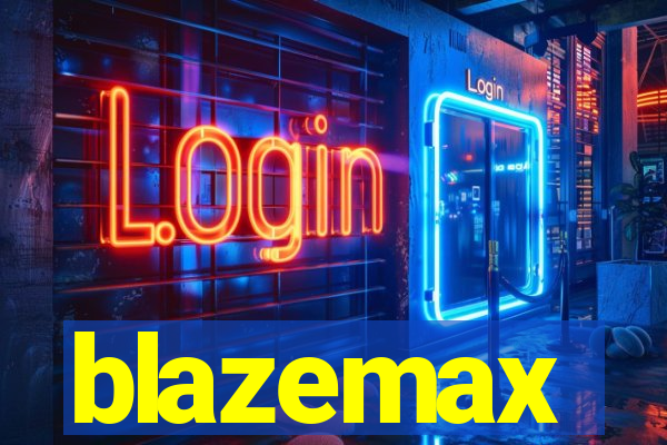 blazemax