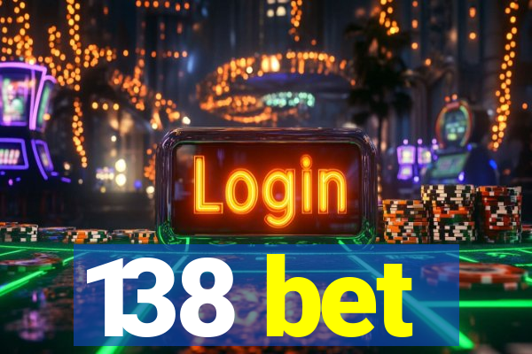 138 bet