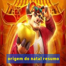 origem do natal resumo