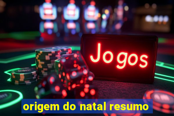 origem do natal resumo