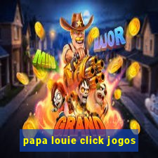 papa louie click jogos