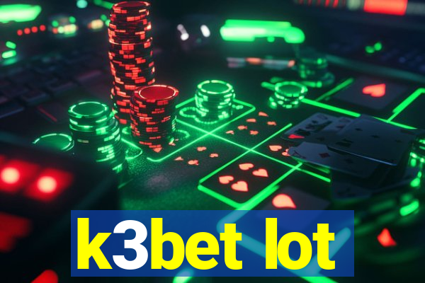 k3bet lot