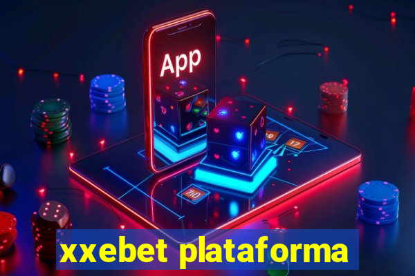 xxebet plataforma