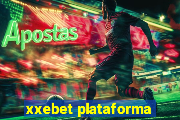 xxebet plataforma