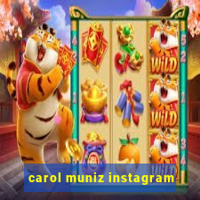 carol muniz instagram