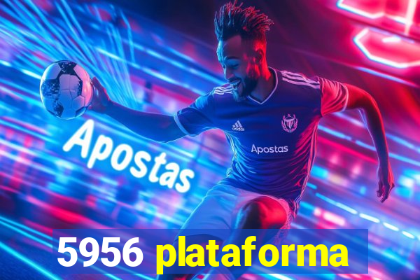 5956 plataforma