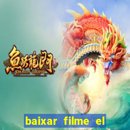 baixar filme el dorado (1966 dublado)