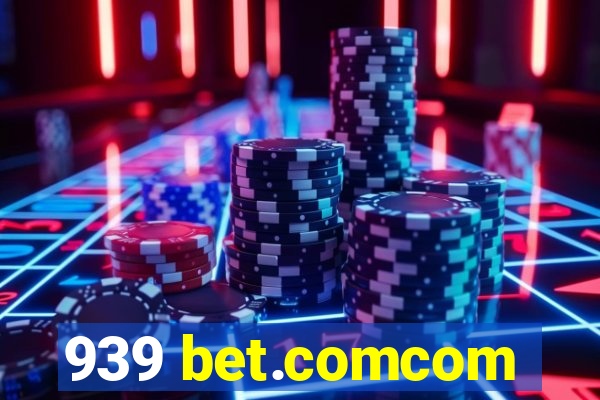 939 bet.comcom