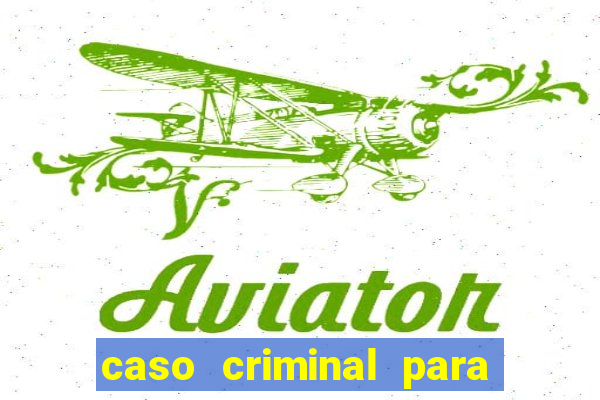 caso criminal para resolver pdf