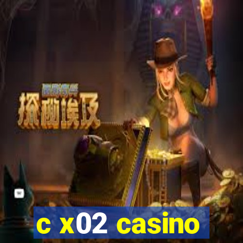 c x02 casino