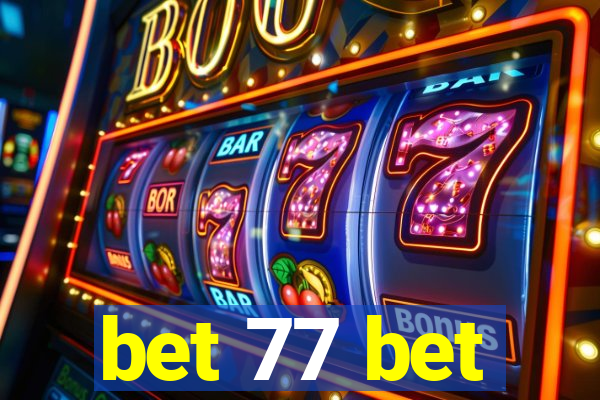 bet 77 bet