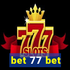 bet 77 bet