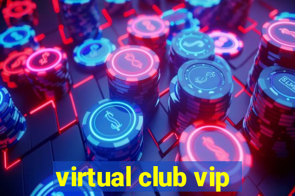 virtual club vip