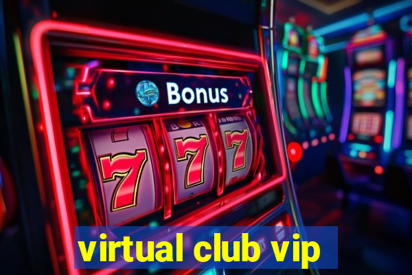 virtual club vip