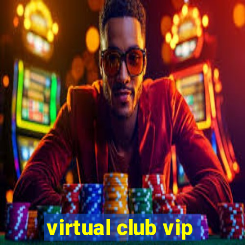 virtual club vip