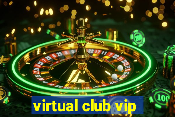 virtual club vip