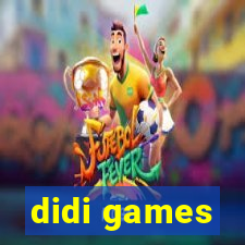 didi games