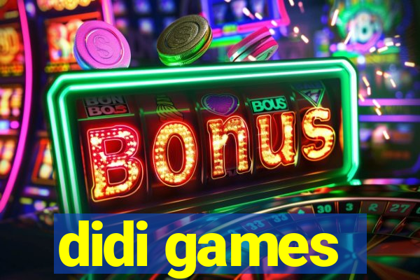 didi games