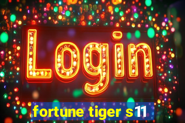 fortune tiger s11