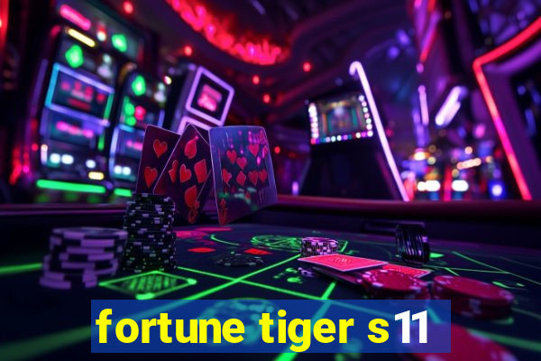 fortune tiger s11