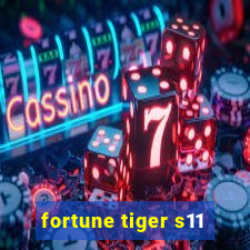 fortune tiger s11