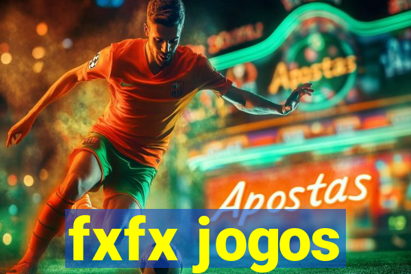 fxfx jogos