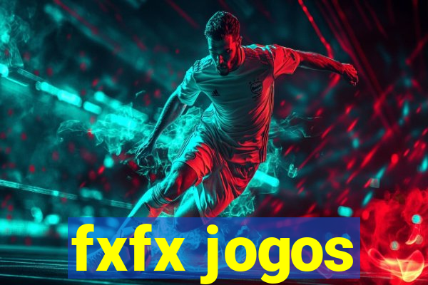 fxfx jogos