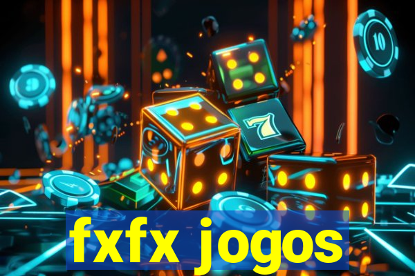 fxfx jogos