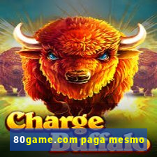 80game.com paga mesmo