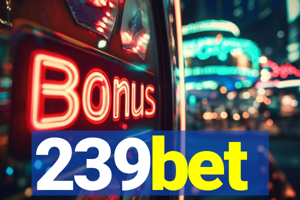 239bet