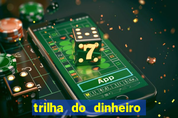 trilha do dinheiro gemeos investem