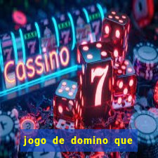 jogo de domino que ganha dinheiro