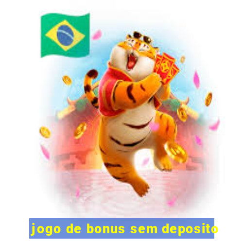 jogo de bonus sem deposito