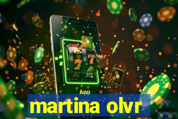 martina olvr