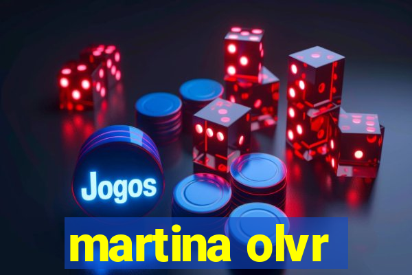 martina olvr