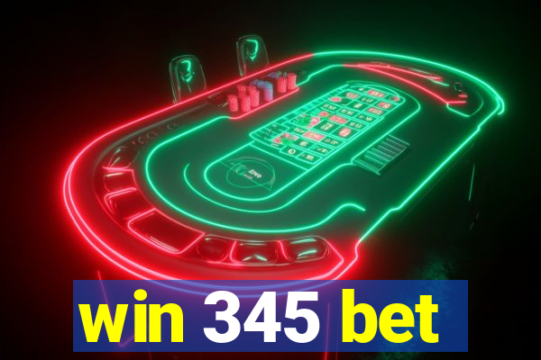 win 345 bet