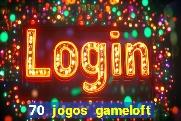 70 jogos gameloft para celular