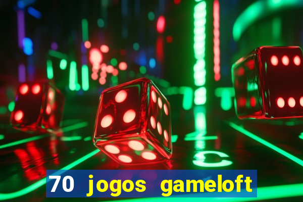 70 jogos gameloft para celular