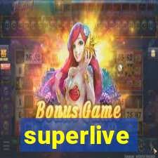 superlive