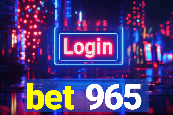 bet 965