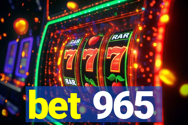 bet 965