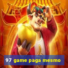 97 game paga mesmo