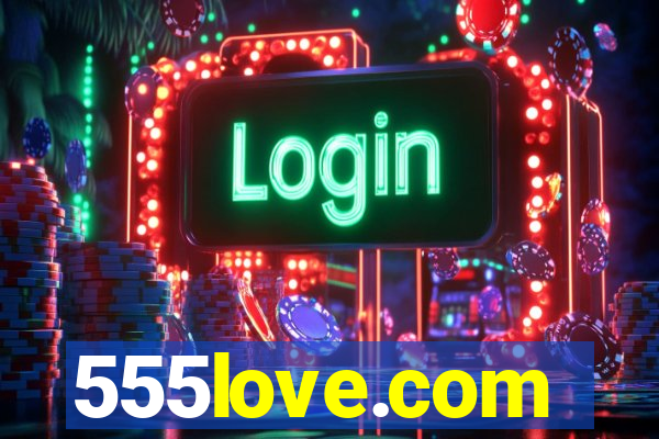 555love.com